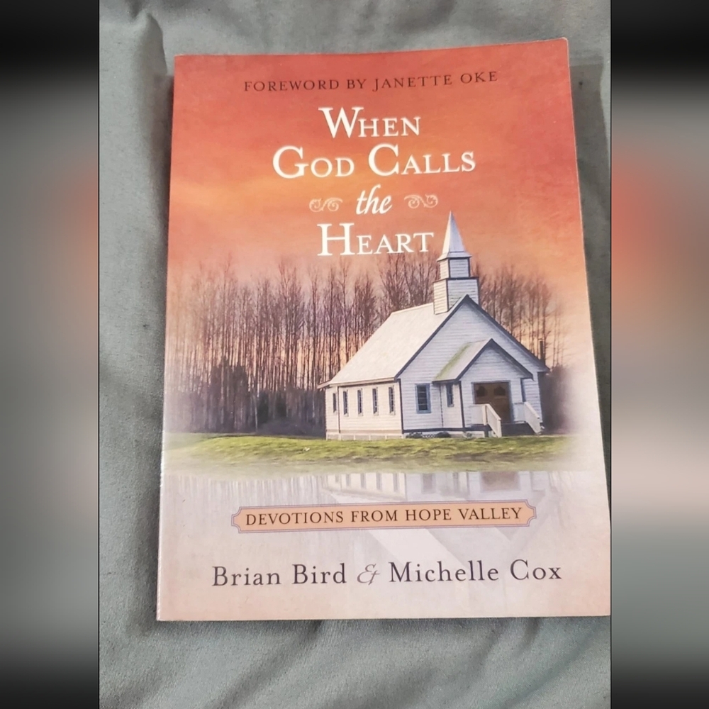 When God Calls the Heart by Brian Bird and Michelle Cox